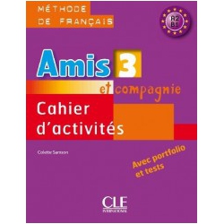 Amis et compagnie 3 Cahier d'activites A2/B1 ćwiczenia